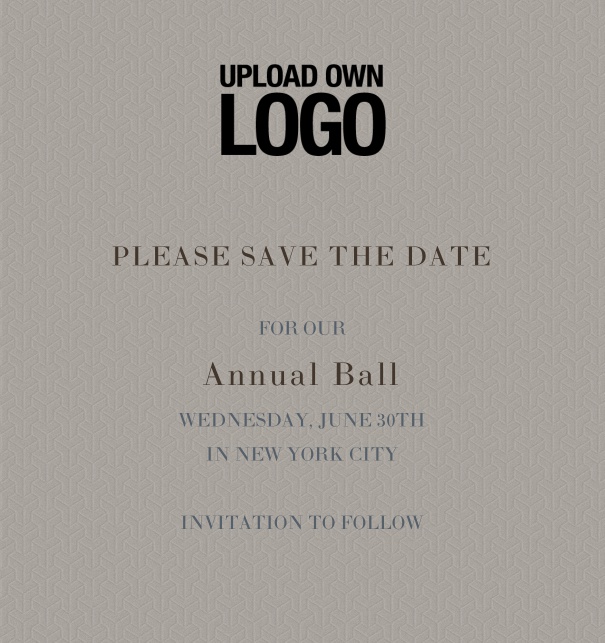 Rectangular Online Save the Date template for corporate events and annual ball with grey background and black text with space for text and to upload own logo.